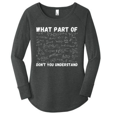 What Part Of, Don't You Understand, Funny Math Teacher Women's Perfect Tri Tunic Long Sleeve Shirt