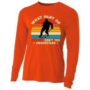 What Part Of Hockey Rink DonT You Understand Hockey Player Gift Cooling Performance Long Sleeve Crew