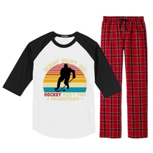 What Part Of Hockey Rink DonT You Understand Hockey Player Gift Raglan Sleeve Pajama Set