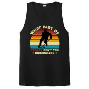 What Part Of Hockey Rink DonT You Understand Hockey Player Gift PosiCharge Competitor Tank