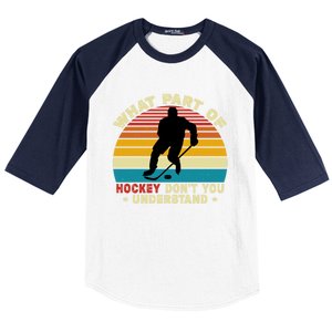 What Part Of Hockey Rink DonT You Understand Hockey Player Gift Baseball Sleeve Shirt