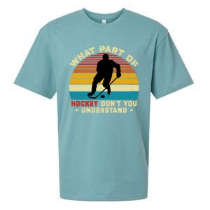 What Part Of Hockey Rink DonT You Understand Hockey Player Gift Sueded Cloud Jersey T-Shirt