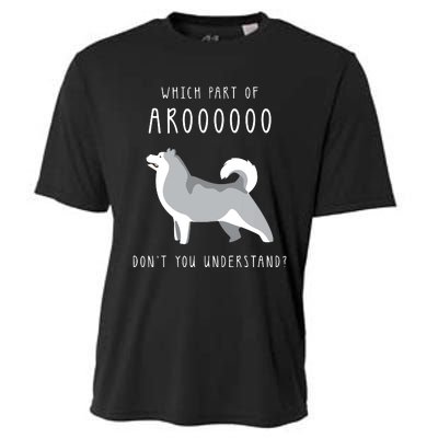 Which Part Of Arooo Dont You Understand For Husky Lovers Cooling Performance Crew T-Shirt