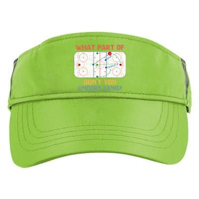 What Part Of Ice Hockey DonT You Understand Hockey Fans Gift Adult Drive Performance Visor