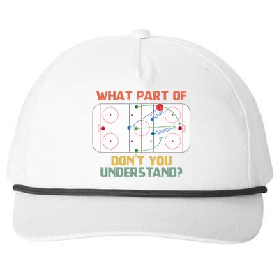 What Part Of Ice Hockey DonT You Understand Hockey Fans Gift Snapback Five-Panel Rope Hat