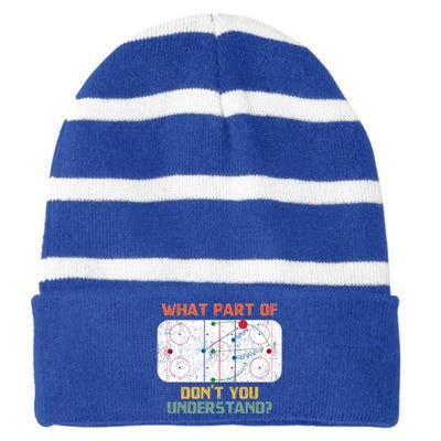 What Part Of Ice Hockey DonT You Understand Hockey Fans Gift Striped Beanie with Solid Band