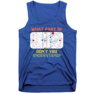 What Part Of Ice Hockey DonT You Understand Hockey Fans Gift Tank Top