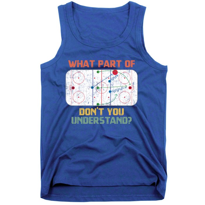 What Part Of Ice Hockey DonT You Understand Hockey Fans Gift Tank Top