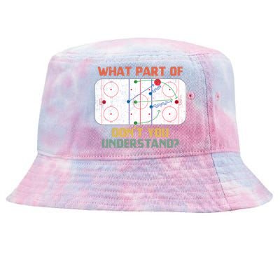 What Part Of Ice Hockey DonT You Understand Hockey Fans Gift Tie-Dyed Bucket Hat