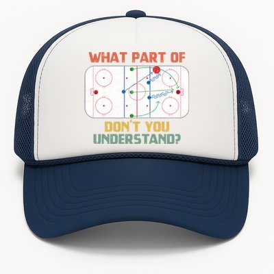 What Part Of Ice Hockey DonT You Understand Hockey Fans Gift Trucker Hat