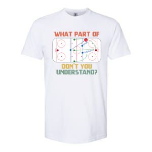 What Part Of Ice Hockey DonT You Understand Hockey Fans Gift Softstyle CVC T-Shirt