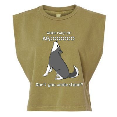 Which Part Of Aroooo Dont You Understand Husky Dog T Garment-Dyed Women's Muscle Tee