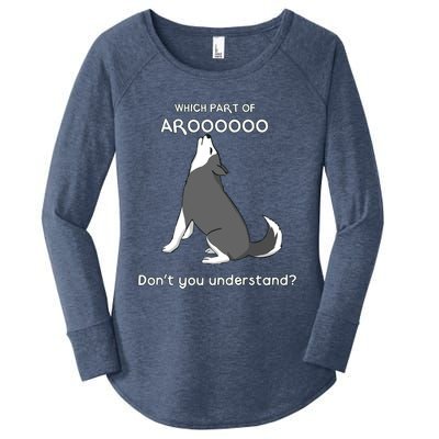 Which Part Of Aroooo Dont You Understand Husky Dog T Women's Perfect Tri Tunic Long Sleeve Shirt