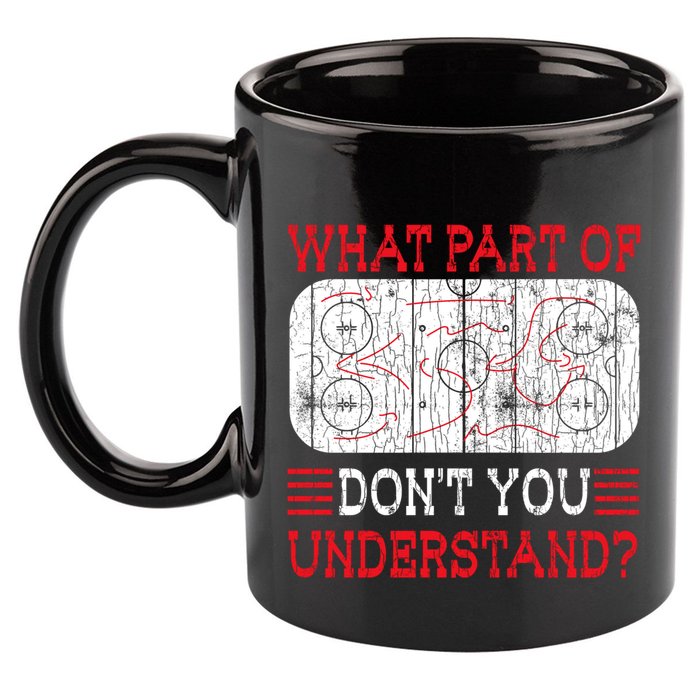 What Part Of Ice Hockey Funny Player Coach Sports Graphic Gift 11oz C Handle Ceramic Mug