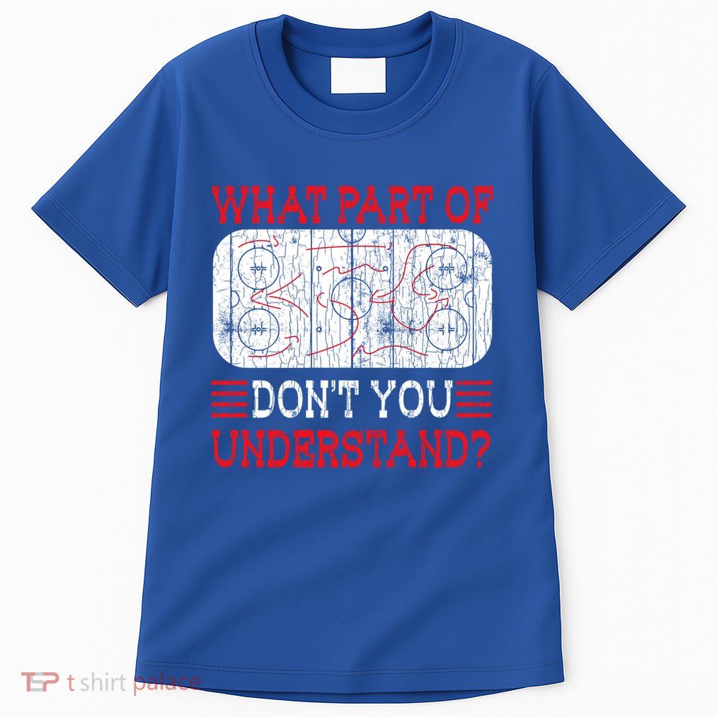 What Part Of Ice Hockey Funny Player Coach Sports Graphic Gift Tall T-Shirt