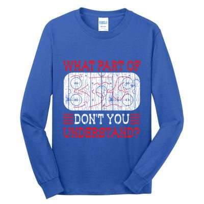 What Part Of Ice Hockey Funny Player Coach Sports Graphic Gift Tall Long Sleeve T-Shirt