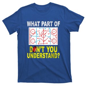 What Part Of Don't You Understand Funny Hockey Mom Dad Coach T-Shirt