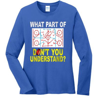 What Part Of Don't You Understand Funny Hockey Mom Dad Coach Ladies Long Sleeve Shirt