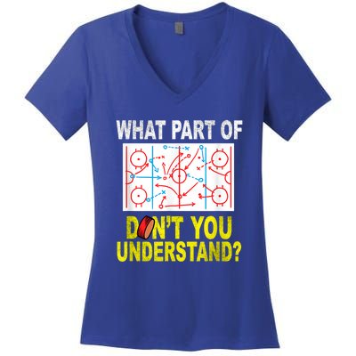 What Part Of Don't You Understand Funny Hockey Mom Dad Coach Women's V-Neck T-Shirt