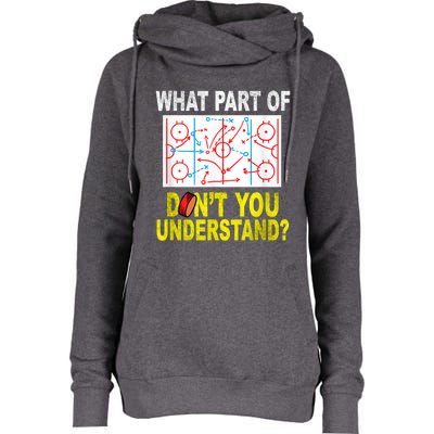 What Part Of Don't You Understand Funny Hockey Mom Dad Coach Womens Funnel Neck Pullover Hood