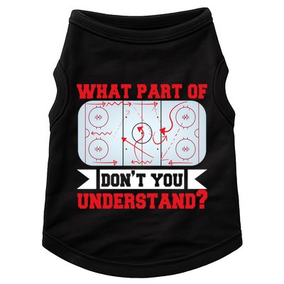 What Part Of This DonT You Understand? Funny Ice Hockey Gift Doggie Tank