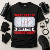What Part Of This DonT You Understand? Funny Ice Hockey Gift Performance Shirt