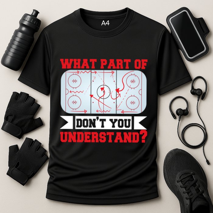 What Part Of This DonT You Understand? Funny Ice Hockey Gift Performance Shirt