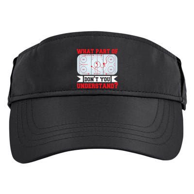 What Part Of This DonT You Understand? Funny Ice Hockey Gift Adult Drive Performance Visor