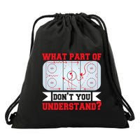 What Part Of This DonT You Understand? Funny Ice Hockey Gift Drawstring Bag