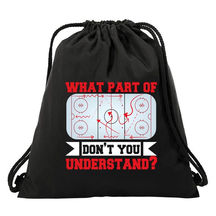 What Part Of This DonT You Understand? Funny Ice Hockey Gift Drawstring Bag