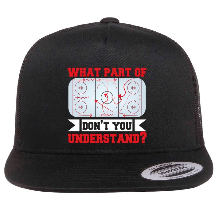 What Part Of This DonT You Understand? Funny Ice Hockey Gift Flat Bill Trucker Hat
