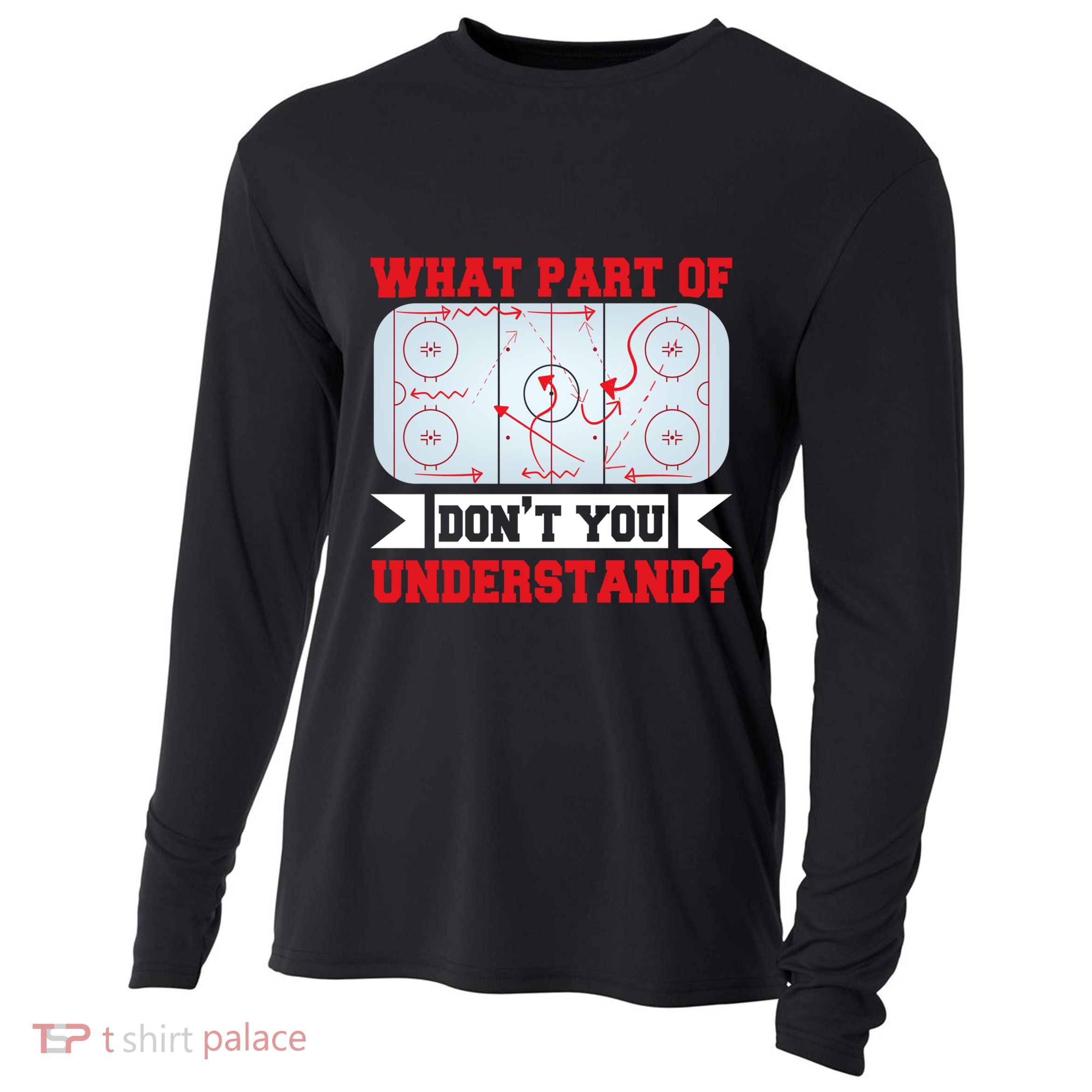 What Part Of This DonT You Understand? Funny Ice Hockey Gift Cooling Performance Long Sleeve Crew