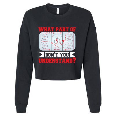 What Part Of This DonT You Understand? Funny Ice Hockey Gift Cropped Pullover Crew