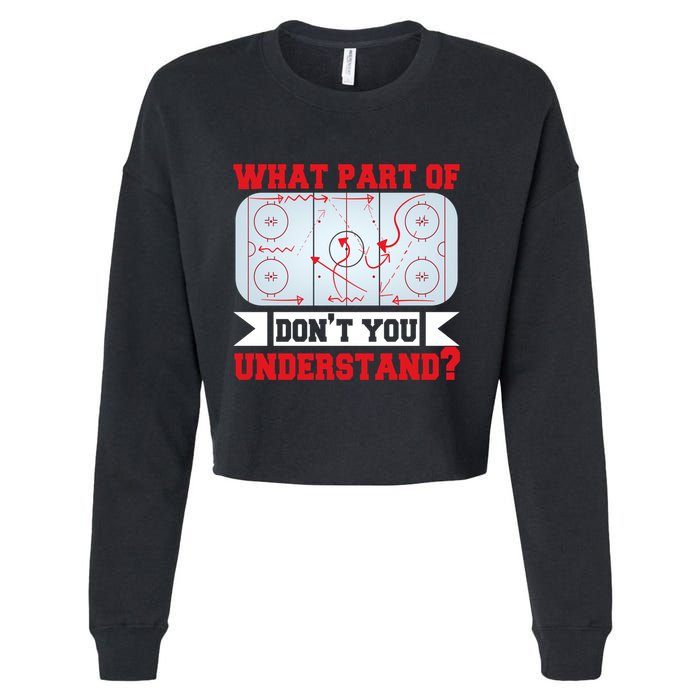 What Part Of This DonT You Understand? Funny Ice Hockey Gift Cropped Pullover Crew