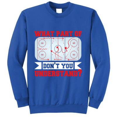 What Part Of This DonT You Understand? Funny Ice Hockey Gift Sweatshirt