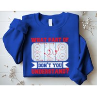 What Part Of This DonT You Understand? Funny Ice Hockey Gift Sweatshirt