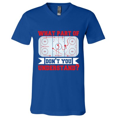 What Part Of This DonT You Understand? Funny Ice Hockey Gift V-Neck T-Shirt