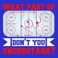 What Part Of This DonT You Understand? Funny Ice Hockey Gift 16 in Basic Backpack
