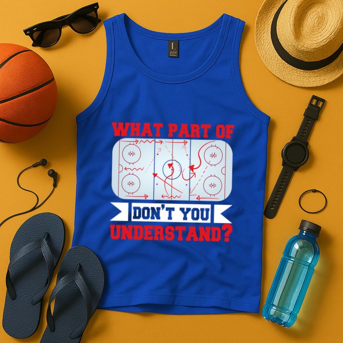 What Part Of This DonT You Understand? Funny Ice Hockey Gift Tank Top