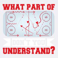 What Part Of This DonT You Understand? Funny Ice Hockey Gift Garment-Dyed Sweatshirt