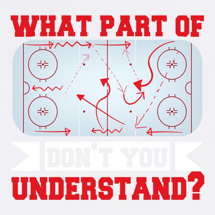 What Part Of This DonT You Understand? Funny Ice Hockey Gift Garment-Dyed Sweatshirt
