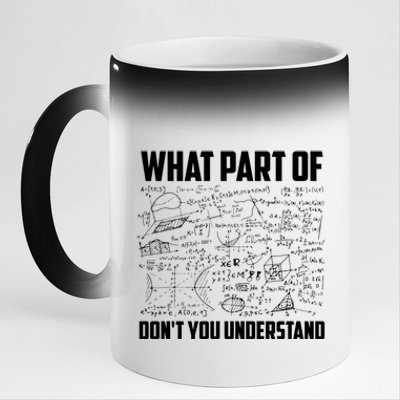 What Part Of DonT You Understand | Funny Math Teacher Gift 11oz Black Color Changing Mug