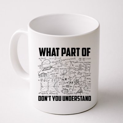 What Part Of DonT You Understand | Funny Math Teacher Gift Coffee Mug