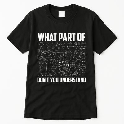 What Part Of Dont You Understand Funny Math Teacher Gift Tall T-Shirt