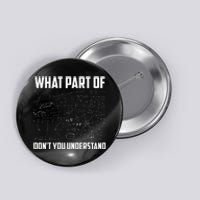 What Part Of Dont You Understand Funny Math Teacher Gift Button