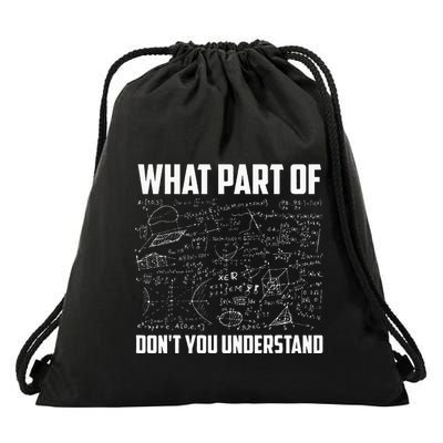What Part Of Dont You Understand Funny Math Teacher Gift Drawstring Bag