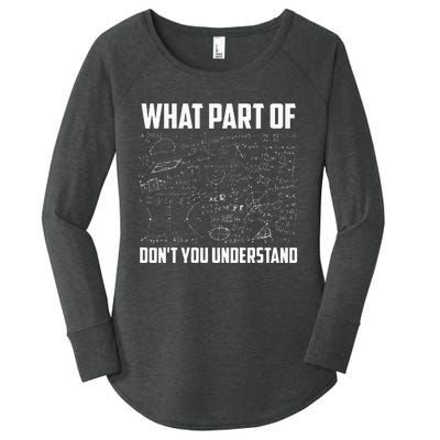 What Part Of Dont You Understand Funny Math Teacher Gift Women's Perfect Tri Tunic Long Sleeve Shirt