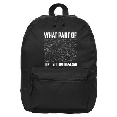 What Part Of Dont You Understand Funny Math Teacher Gift 16 in Basic Backpack