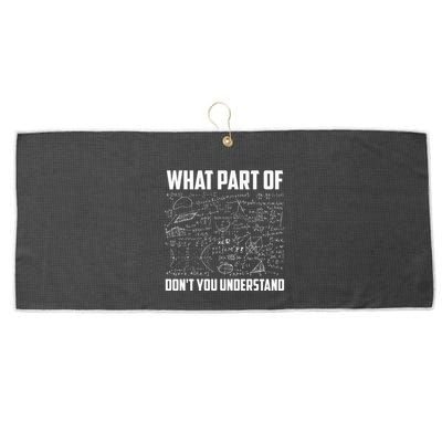 What Part Of Dont You Understand Funny Math Teacher Gift Large Microfiber Waffle Golf Towel