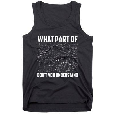 What Part Of Dont You Understand Funny Math Teacher Gift Tank Top